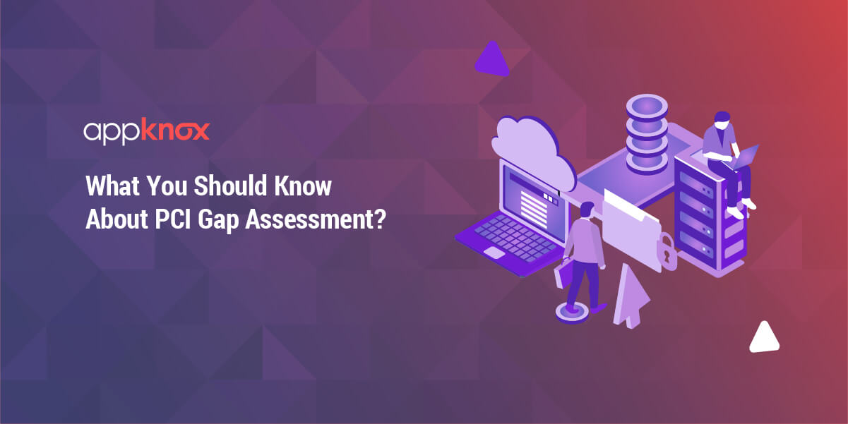 what-you-should-know-about-pci-gap-assessment